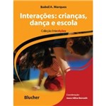 Interacoes Crianca Danca e Escola - Blucher