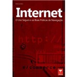 Internet - o Uso Seguro e as Boas Práticas de Navegações - Col. Premium
