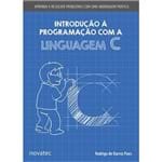 Introdução à Programação com a Linguagem C - Aprenda a Resolver Problemas com uma Abordagem Prática