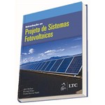 Introdução ao Projeto de Sistemas Fotovoltaicos