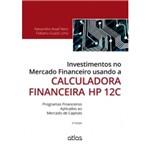 Investimentos no Mercado Financeiro Usando a Calculadora Financeira Hp 12c