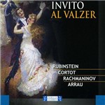 Invito Al Valzer - Rubinstein, Cortot, Rachmaninov, Arrau (Importado)