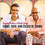 Ismael Silva: uma Escola de Samba - Augusto Martins e Cláudio Jorge