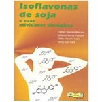 Isoflavonas de Soja e Suas Atividades Biológicas-1a.ed.2009