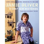 Jamie Oliver: o Chef Sem Mistérios