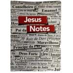 Jesus Notes Cruz