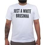 Just a White Brusinha - Camiseta Clássica Masculina