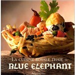 La Cuisine Royale Thai Du Blue Elephant