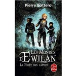 La Forêt Des Captifs - Les Mondes D''ewilan, Tome 1