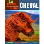 La Grande Encyclopédie Du Cheval