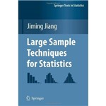 Large Sample Techniques For Statistics