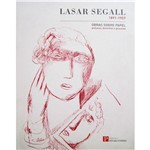 Lasar Segall: Obras Sobre Papel - Pinturas, Desenhos e Gravuras - 1891-1957