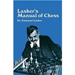 Lasker'S Manual Of Chess