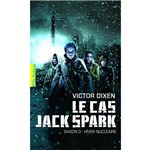 Le Cas Jack Spark Saison 3 - Hiver Nucléaire