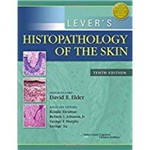 Lever's Histopathology Of The Skin