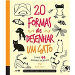 Livro - 20 Formas de Desenhar um Gato e Mais 44 Animais Incríveis