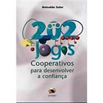 Livro - 202 Jogos Cooperativos para Desenvolver a Confiança