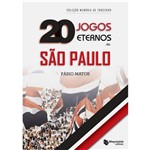 Livro - 20 Jogos Eternos do São Paulo - Coleção Memória de Torcedor