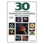 Livro - 30 Novos Remedios Florais da California para a Sua