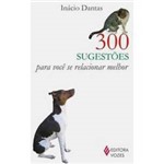 Livro - 300 Sugestões para Você se Relacionar Melhor