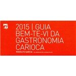 Livro - 2015 Guia Bem - te - Vi da Gastronomia Carioca