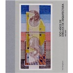 Livro - 100 Años de Dibujos de Arquitectura 1900-2000