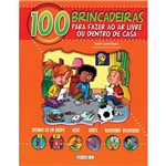 Livro - 100 Brincadeiras: para Fazer ao Ar Livre ou Dentro de Casa