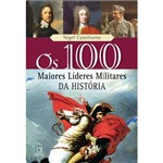 Livro - 100 Maiores Líderes Militares da História, os