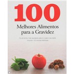 Livro - 100 Melhores Alimentos para a Gravidez