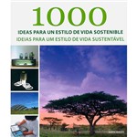 Livro - 1000 Ideas para Un Estilo de Vida Sostenible / 1000 Ideias para um Estilo de Vida Sustentável
