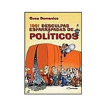 Livro - 1001 Desculpas Esfarrapadas de Políticos