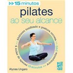 Livro - 15 Minutos - Pilates ao Seu Alcance