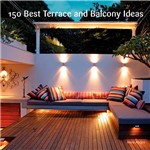 Livro - 150 Best Terrace And Balcony Ideas