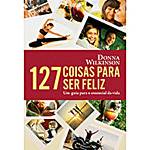 Livro - 127 Coisas para Ser Feliz
