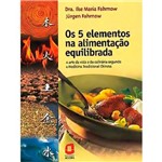 Livro - 5 Elementos na Alimentação Equilibrada, os