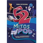 Livro - 52 Mitos da Cultura Pop