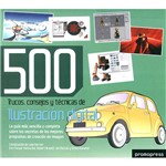 Livro - 500 Trucos Consejos Y Técnicas de Ilustración Digital - La Guía Más Sencilla Y Completa Sobre Los Secretos de Los Mejores Programas de Creación de Imagem