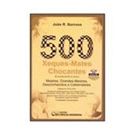 Livro - 500 Xeques-Mates Chocantes - em Quinze Lances ou Menos