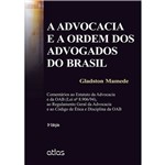 Livro - a Advocacia e a Ordem dos Advogados do Brasil