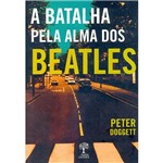 Livro - a Batalha Pela Alma dos Beatles