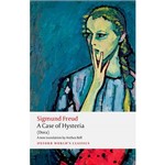 Livro - a Case Of Hysteria: Dora (Oxford World Classics)