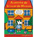 Livro: a Casinha de Brincar da Ninoca - de Acordo com a Nova Ortografia da Língua Portuguesa
