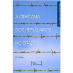 Livro - a Cidadania dos Refugiados no Brasil