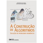 Livro - a Construção de Algoritmos: Solução de Problemas Numéricos