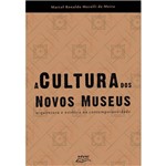 Livro a Cultura dos Novos Museus: Arquitetura e Estética...
