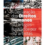 Livro - a Declaração dos Direitos Humanos: 30 Artigos Ilustrados por 30 Artistas