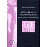 Livro - a Ditadura Militar Argentina: do Golpe de Estado a Reestruturação Democrática - 1976-1983