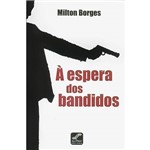 Livro - à Espera dos Bandidos