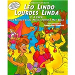 Livro - a Fabulosa História de Leo Lindo, Lourdes Linda