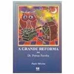 Livro - a Grande Reforma do Dr. Petrus Peroba